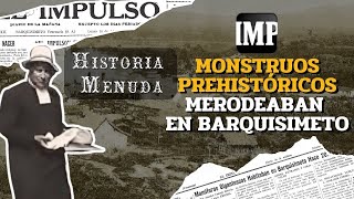 Monstruos prehistóricos merodeaban hace miles de años por Barquisimeto 11Oct [upl. by Eilema567]