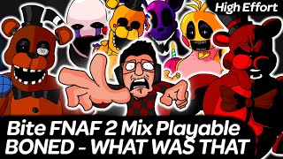 Bite BONED  WHAT WAS THAT  Bite FNAF 2 Mix Playable High Effort  Friday Night Funkin [upl. by Dupin805]