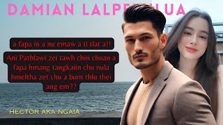 DAMIAN LALPEKHLUA By JUDY CHHAKCHHUAK MIZO LOVE STORY thawnthu ngaihnawm mizoversion [upl. by Dyer941]