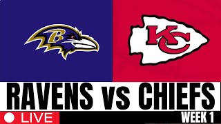 Ravens vs Chiefs Live Stream Scoreboard NFL Play by Play and Highlights Week 1  NFL LIVE [upl. by Ayotl954]