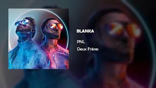 PNL  BLANKA Audio Officiel [upl. by Westfahl]