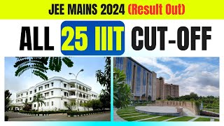 Jee Mains 2024  All 25 IIIT Cut Off in one shot  College Connect [upl. by Penrod]