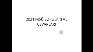 2021 MSÜ SORULARI VE CEVAPLARI [upl. by Oriole]