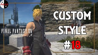 Custom Style 18  Final Fantasy XIV [upl. by Rosie212]