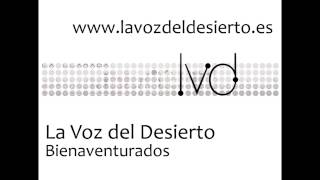 La Voz del Desierto  Bienaventurados  Música católica  LVDfans [upl. by Atima376]