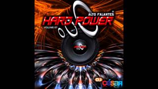 Hard Power Alto Falantes Volume 07  Dj César [upl. by Pattin]