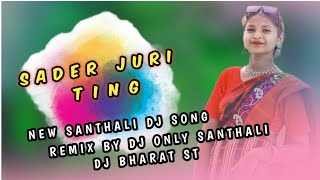 sader juri ting 🥀 new santhali traditional song 🥀 remix by only santhali 🥀 dj Bharat 🥀 dj Sanjay [upl. by Jenkel974]