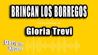 Gloria Trevi  Brincan Los Borregos Versión Karaoke [upl. by Euridice]