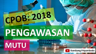 CPOB 2018  PENGAWASAN MUTU QUALITY CONTROL  Belajar Manajemen Farmasi Industri Eps 18 [upl. by Htabazile]