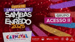 FESTA DE LANÇAMENTO DOS SAMBAS DE ENREDO  2025  ACESSO 2 [upl. by Ajnos]