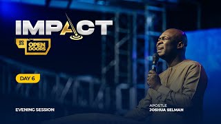 IMPACT 2023 DAY 6 – EVENING SESSION  APOSTLE JOSHUA SELMAN [upl. by Saree]