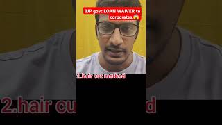 BJP government corporate loan waiver  NPA and hair cut  middle class  Ruthvik Yadav [upl. by Drewett]