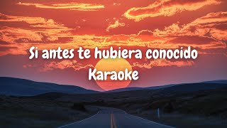 SI ANTES TE HUBIERA CONOCIDO  KAROL G KARAOKE [upl. by Linsk]