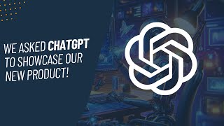 We asked ChatGPT to showcase our new product [upl. by Ciredor773]