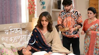 Yeh Rishta Kya Kehlata Hai  Todays Episode  Abhira के होश में आने पर ही सामने आ सकेगी सच्चाई [upl. by Russi877]