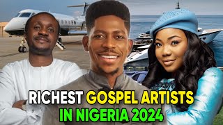 Top12 Richest Gospel Artist In Nigeria 2024 amp Their Networth [upl. by Gadmon77]