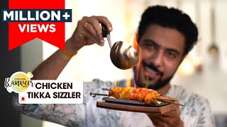 Chicken Tikka Flaming Sizzler  चिकन टिक्का सिज़लर  Chicken Tikka no tandoor  Chef Ranveer Brar [upl. by Eudoca]