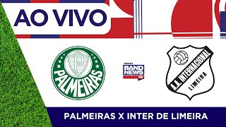 Palmeiras x Inter de Limeira  Campeonato Paulista  24012024 [upl. by Mairem]