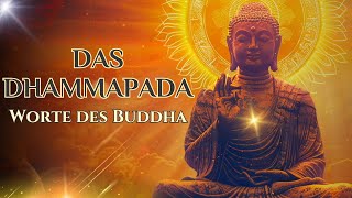 Das Dhammpada Worte des Buddha der Wahrheitspfad [upl. by Fleeman]