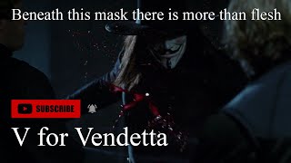 V for Vendetta  Beneath this mask there is more than flesh [upl. by Weeks]