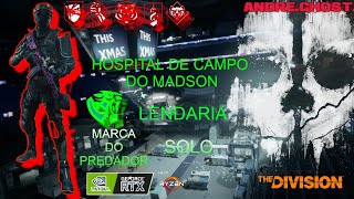 THE DIVISION hospital de campo LENDARIA com PREDADOR PVE SOLO em 2023 [upl. by Naihtniroc395]