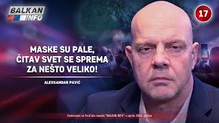 INTERVJU Aleksandar Pavić  Maske su pale čitav svet se sprema za nešto veliko 542024 [upl. by Mizuki]