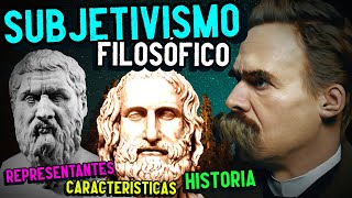 SUBJETIVISMO FILOSÓFICO Historia características representantes [upl. by Melamed]