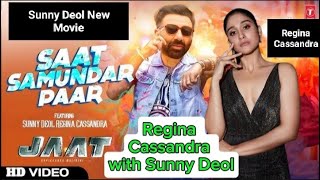 Jatt Movie Song  Saat Samundar Paar  Sunny Deol  Regina Cassandra  Latest Update [upl. by Harim772]