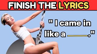 Finish The Lyrics Top Most Popular Songs EVER 🎵 Music Quiz [upl. by Enneiviv]