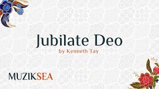 Jubilate Deo SATB  Kenneth Tay [upl. by Zilber]