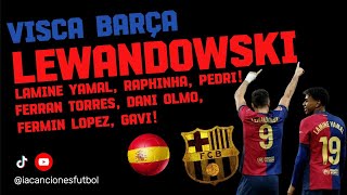 VISCA BARÇA Lewandowski Lamine Yamal Song 2025 raphinha pedri daniolmo ferminlopez gavi fcb [upl. by Lotty652]