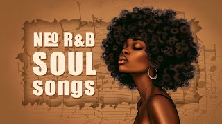 Neo soul music  The best soulrnb playlist for your mood  Chill soul songs 2024 [upl. by Sheya]