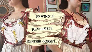 Sewing a corset BUT make it reversible Renaissance Faire Corset  RenFaire Corset Sewing Tutorial [upl. by Eiromem]