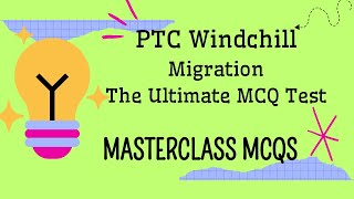 PTC Windchill Migration The Ultimate MCQ Test [upl. by Esertak776]