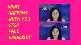 What Happens If I Stop doing Facial Exercise [upl. by Gere]