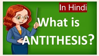 POETIC DEVICE  ANTITHESIS  EASY HINDI EXPLANATION cbse english [upl. by Darcee]