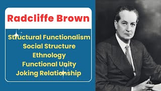 A R Radcliffe Brown  Structural Functionalism  Social Structure  Ethnology [upl. by Lauro]