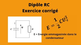 Condensateur  Dipôle RC  Exercice corrigé [upl. by Eniawd226]