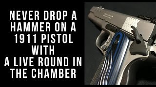 Never drop a hammer on a 1911 pistol with a live round in the chamber [upl. by Merlina]