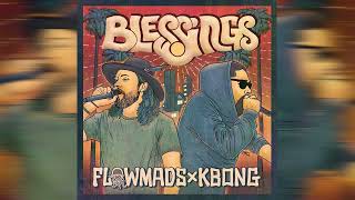 KBong amp Flowmads  Blessings [upl. by Dis]