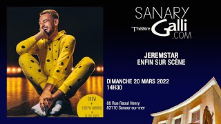 Jeremstar  Enfin sur scène   Dimanche 20 Mars 2022  Théâtre Galli [upl. by Borman392]