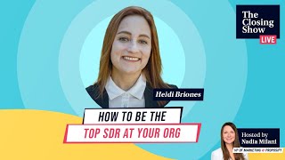 Be The Top SDR at Your Org with Heidi Briones [upl. by Sydney]