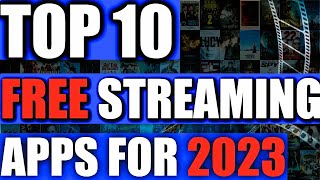 TOP 10 Free Streaming Apps For 2023  LEGAL Apps For Movies TV Shows Live TV  MUST HAVE [upl. by Server]