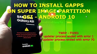 How to Install GAPPS on Samsung Galaxy A51 with Super Image Partition Android 10 GSI [upl. by Siger]