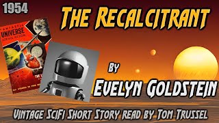 The Recalcitrant by Evelyn Goldstein Vintage Science Fiction Short Story Audiobook human voice [upl. by Domineca892]