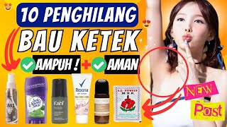 AMPUH BUAT BAU KETEK Cobain Rekomendasi 10 Penghilang Bau Ketiak Ampuh Bau Badan Hilang [upl. by Iorgos]