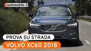 Volvo XC60 2018  Prova su strada [upl. by Arutak656]