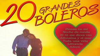 20 Grandes Boleros  Grandes Intérpretes del Bolero [upl. by Anattar]