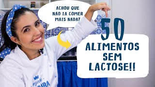 50 ALIMENTOS QUE NÃO TEM LACTOSE Chega de dizer que não sabe o que comer com intolerância à lactose [upl. by Vivianne]