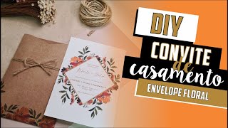 Como fazer Convite de Casamento com Envelope Floral  DIY  Faça você mesmo casamento [upl. by Yesor]